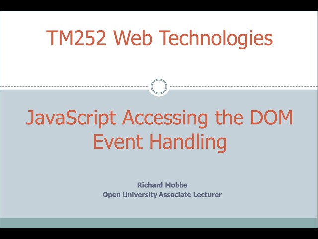 TM252 JavaScript & the DOM - Event Handling