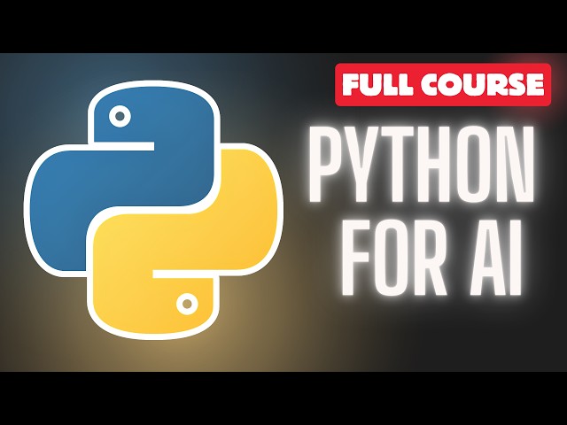 بايثون للذكاء الاصطناعى وتحليل البيانات شرح كامل Python For AI & Data Analysis Complete Course