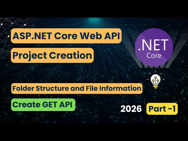 ASP.NET Core Web API Tutorial 🚀 | Create First API Project & Understand Project Structure