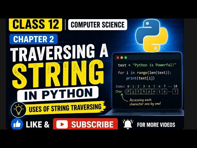 Class-12|CS| Chapter-2| Traversing A String In Python (@EnhanceCodeLearning 