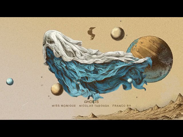 Miss Monique, Nicolas Taboada, FRANCO BA - Ghosts [Siona Records]