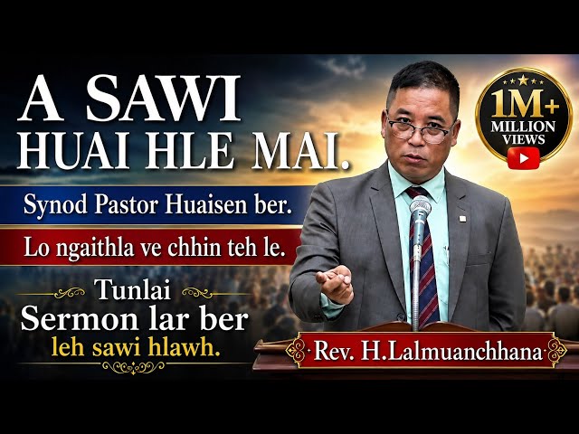TUNLAI SERMON LAR BER|| REV H.LALMUANCHHANA