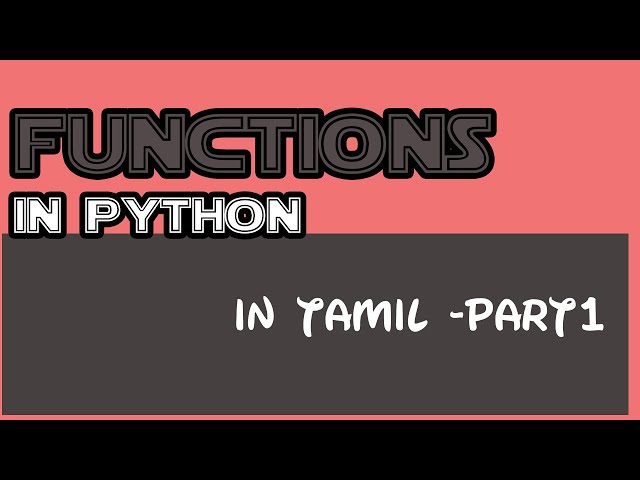 python in tamil | how to write functions in python | parameters | return | functions in python part1