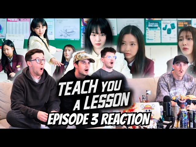 SHE IS PSYCHO AND WE LOVE IT...Teach You A Lesson Episode 3 | Reaction/Review