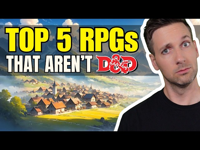 Top 5 Tabletop RPGs That Aren't D&D!