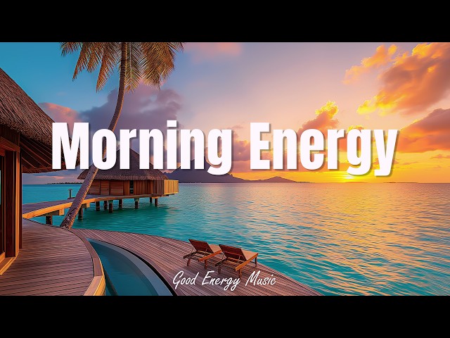 Morning Energy ☀️ Happy Songs to Start Your Day Right | Best Indie/Pop/Folk/Acoustic Playlist