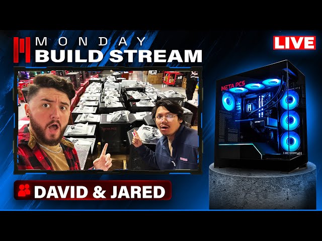 META MONDAYS! BUILDING READY TO SHIP SYSTEMS AND RATING YOUR SETUPS! (DAVID AND JARED)