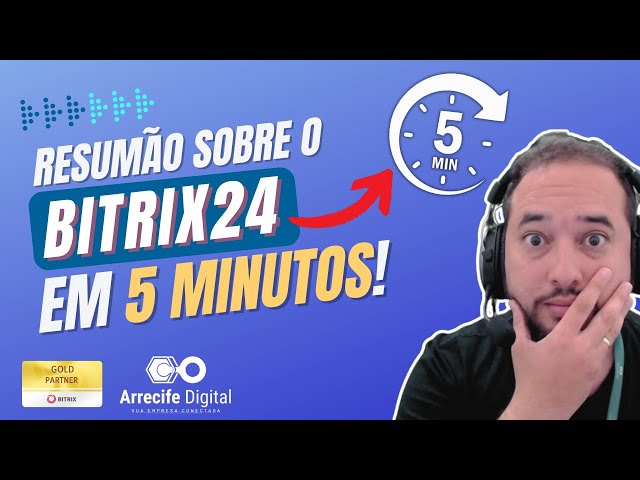 Bitrix24 em 5 Minutos: Tudo que Você Precisa Saber! 🚀
