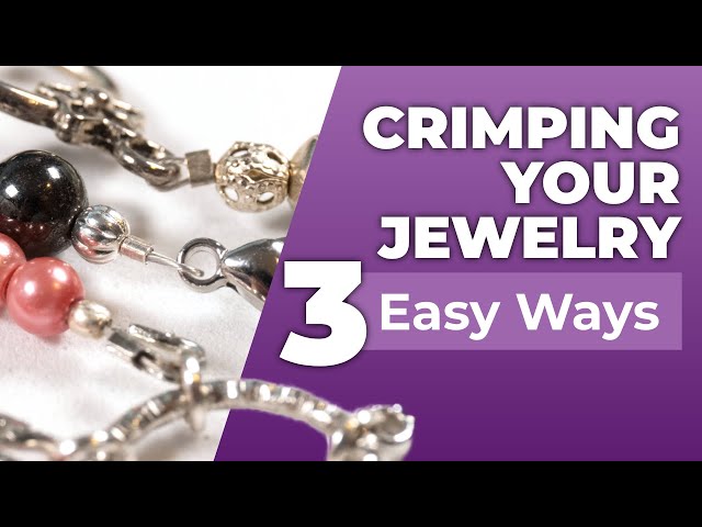 3 Easy Ways to Crimp Jewelry