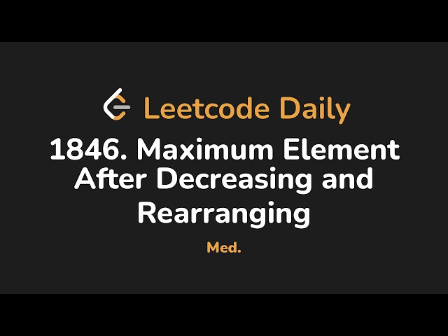 1846. Maximum Element After Decreasing and Rearranging | Leetcode Daily - Python