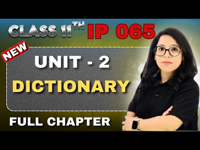 Class 11 IP Dictionary FULL Chapter in 1 Video 😱|One Shot|Super Easy Tricks+Practical |By Barkha Mam