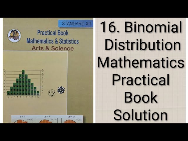 16. Binomial Distribution | 12th Mathematics Practical Book Solution | Maharashtra State Board 