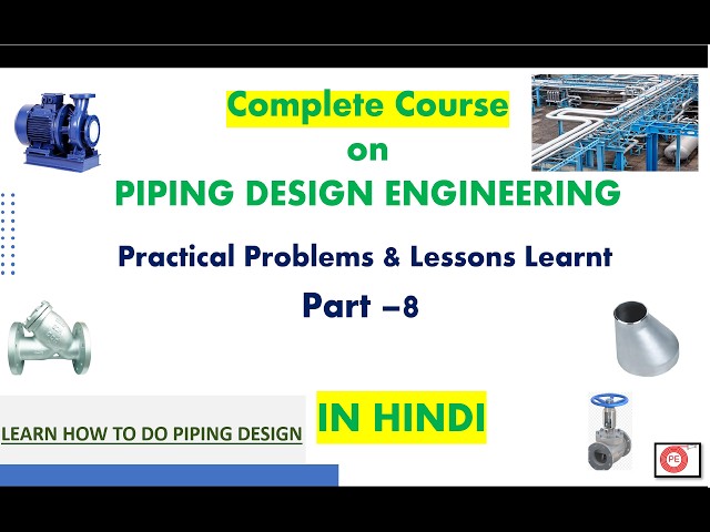 Piping Design Engineering Course | Module 8 Practical Case Studies | Real Industry Mistakes & Lesson