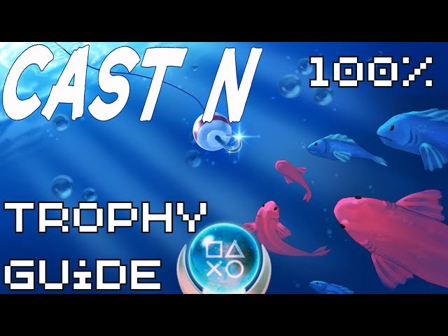 Cast N | Easy Cheap Fast Platinum! | 100% Trophy Guide