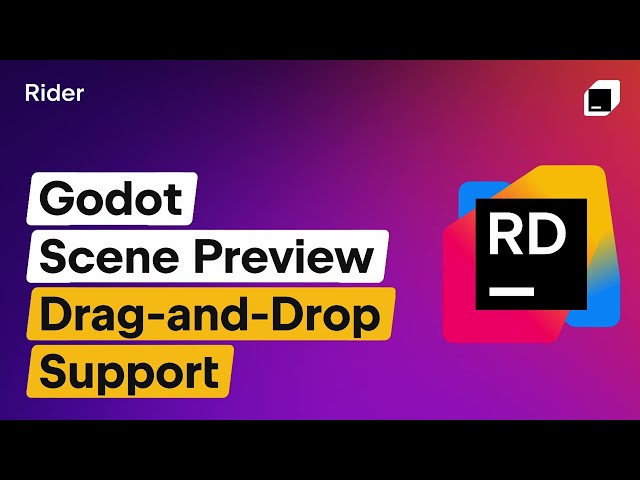 Godot Scene Preview Drag-and-Drop Support in Rider
