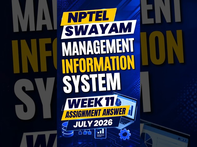 Management Information System Week 11 Assignment Answer | NPTEL SWAYAM