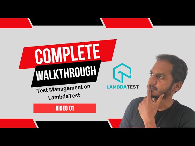 Complete Walkthrough of Test Management on LambdaTest