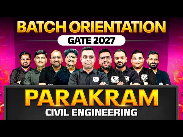 GATE 2027 Preparation | Civil Engineering | Parakram Batch Orientation Session