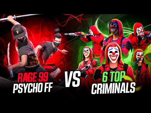 RAGE 99 & PSYCHO FF vs TOP 6 CRIMINALS 🤯🥵Challenged Us For 1000$ ? 😂 - Garena Free Fire