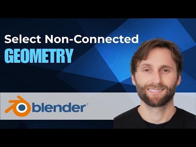 How to Select Non-Connected Geometry in Blender [2026 Guide]