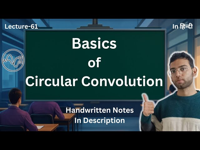 Circular Convolution Basics | Must-Know Formula, Definition & Conditions || Signals and Systems