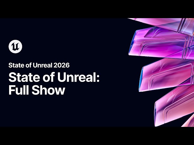State of Unreal 2026 Official 4K | Unreal Fest Chicago