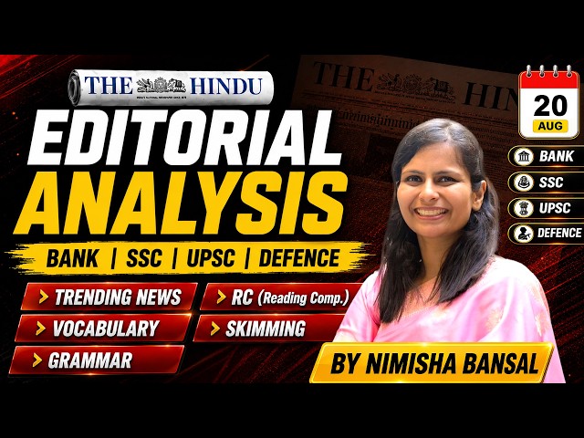 The Hindu Editorial Analysis | 20 August 2026 | Nimisha Bansal | Vocab, Grammar, Reading + Skimming