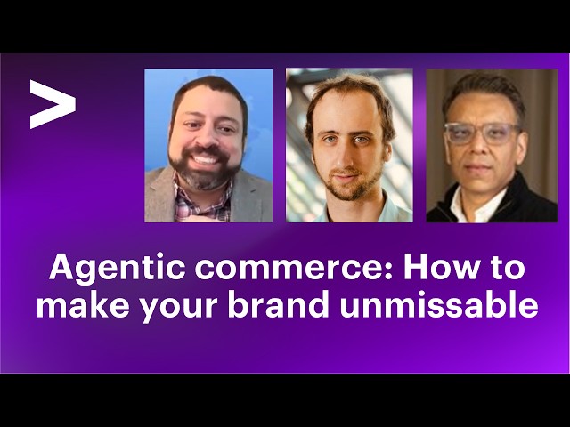 Agentic commerce: Make your brand unmissable