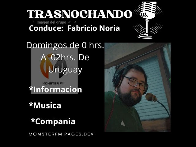 TRASNOCHANDO 17 ENERO 2026 EN VIVO POR MONSTER FM ON LINE  DESDE URUGUAY Y MEXICO,  EN VIVO!