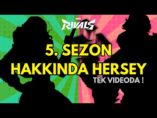 5. SEZON HAKKINDA HER ŞEY ! TEK VİDEODA #marvelrivals #marvelrivalspartner