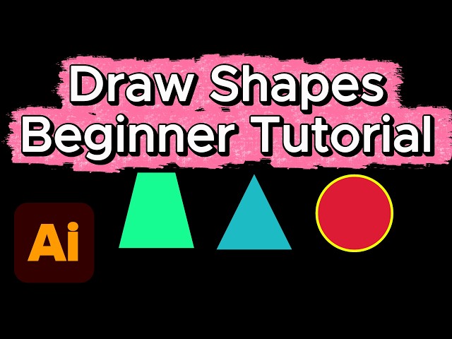 How to Draw Shapes in Adobe Illustrator – Beginner Tutorial