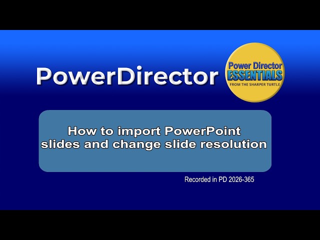How to import Powerpoint slides and change slide resolution