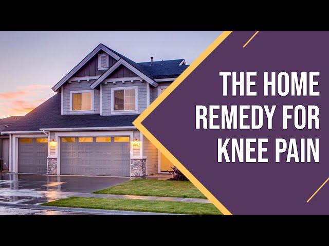 What is a simple home remedy for knee pain?