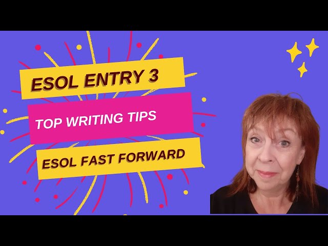 ESOL Entry 3 Writing Tips