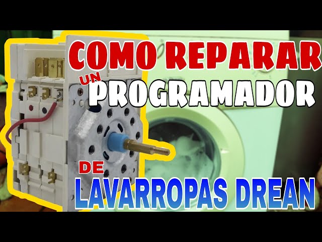 ✔️Como Reparar Un PROGRAMADOR De LAVARROPAS DREAN, AURORA, ESLABÓN DE LUJO y Más