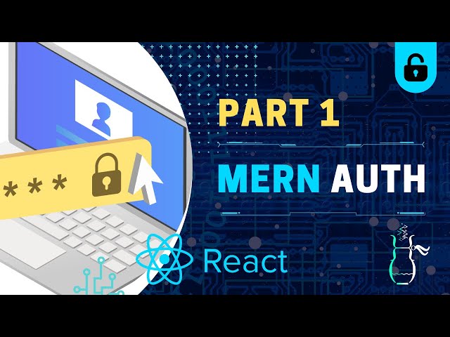 MERN - Auth Tutorial | React, Node, Express, MongoDB - Part 1