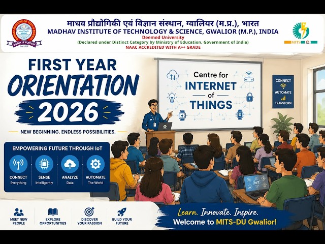 First Year Orientation 2026 || Centre for Internet of Things || MITS DU Gwalior ||