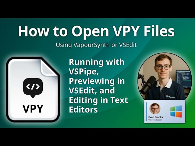How to Open VPY Files (VapourSynth Python Script)