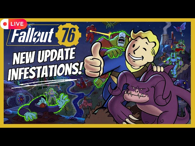 NEW! INFESTATIONS UPDATE ! Xbox Stream | Fallout 76 LIVE