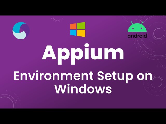 Appium Tutorial 2: Appium for Mobile App Testing | Environment Setup