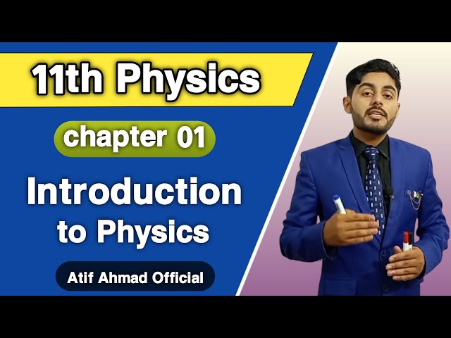 Introduction to Physics Class 11 | FSc Physics Part 1 | Introduction to Physics 11th Class Physics
