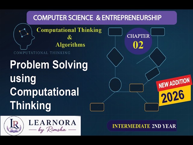 Chapter 2| Problem Solving Using Computational Thinking | 2nd Year Computer Science