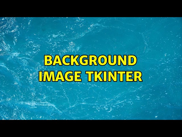 Background image tkinter (2 Solutions!!)