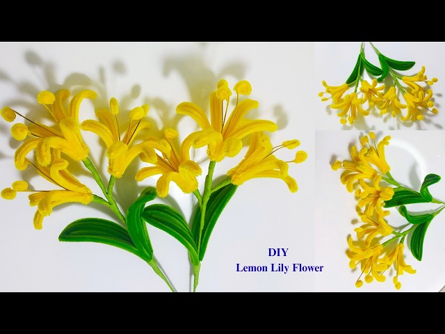 DIY Lemon Lily Flower | Easy Handmade Tutorial Flower with pipe cleaner