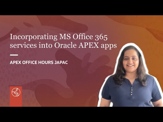Incorporating MS Office 365 services into Oracle APEX apps