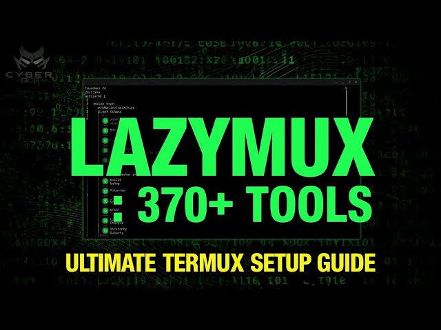 Lazymux Ultimate Tutorial: Install 370+ Termux Hacking Tools [2025] (Ethical Guide)