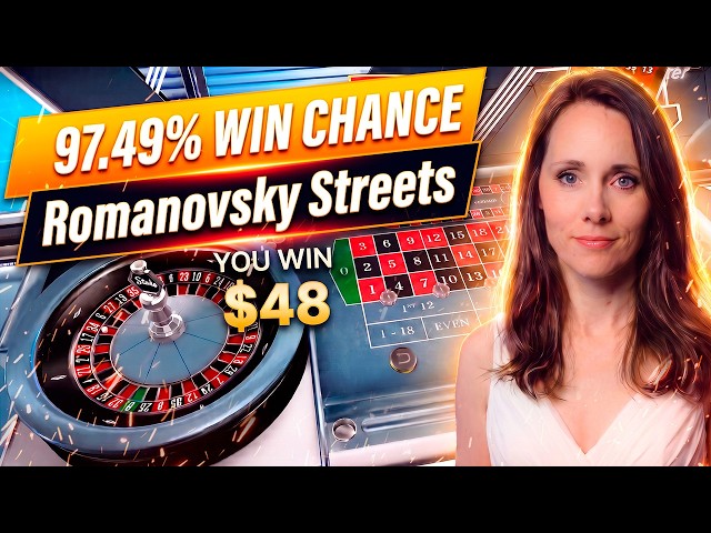 How to Win at Roulette with 97.49% Winning Chances: Romanovsky Streets