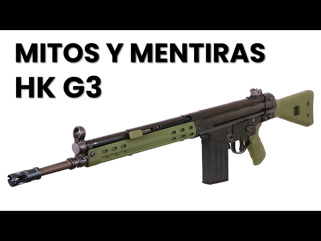 7 Grandes Mitos Sobre el HK G3 Desmentidos