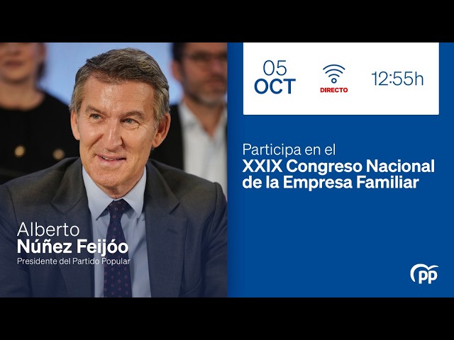🔵DIRECTO: Alberto Núñez Feijóo participa en el XXIX Congreso Nacional de la Empresa Familiar