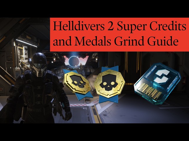 Helldivers 2 - Farming Super Credits and Medals Guide 2026
